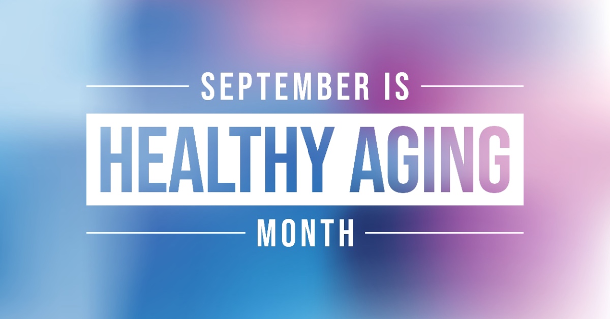 color gradient background with the words September is Health Aging Month over the top